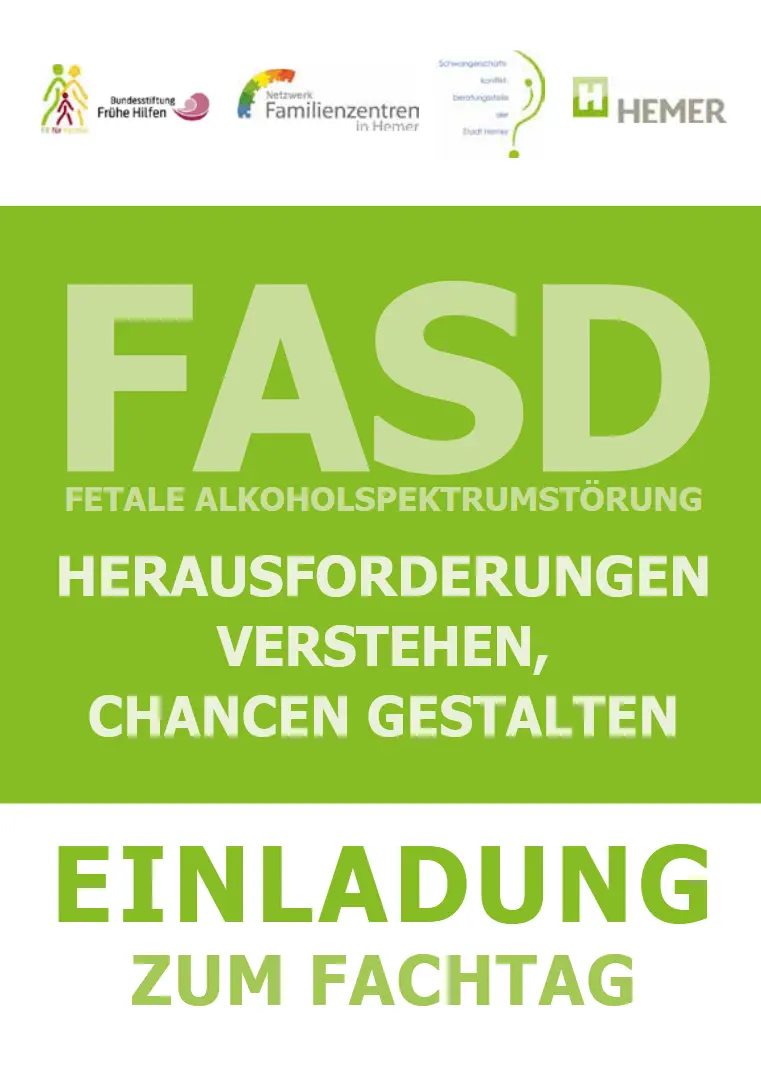 Einladung zum Fachtag FASD: „FETALE ALKOHOLSPEKTRUMSTÖRUNG“ und „HERAUSFORDERUNGEN VERSTEHEN, CHANCEN GESTALTEN“ in grün-weiß mit HEMER-Logo